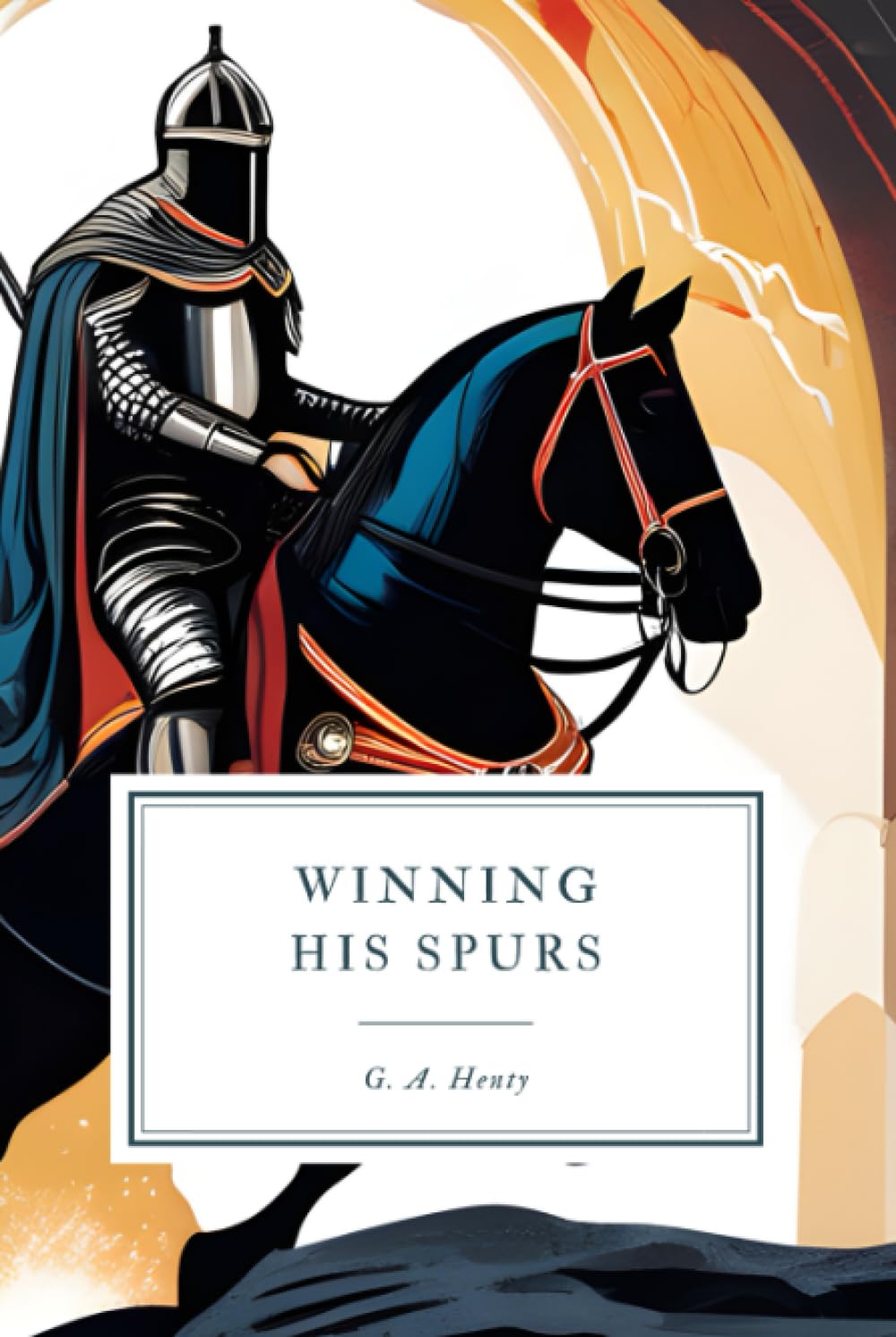 Winning his Spurs: A Tale of the Crusades