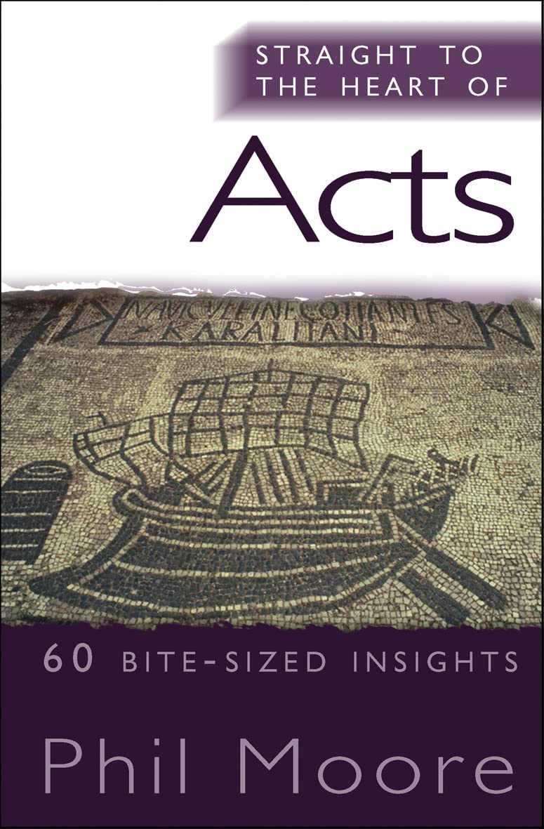 Straight to the Heart of Acts: 60 Bite-Sized Insights (The Strai