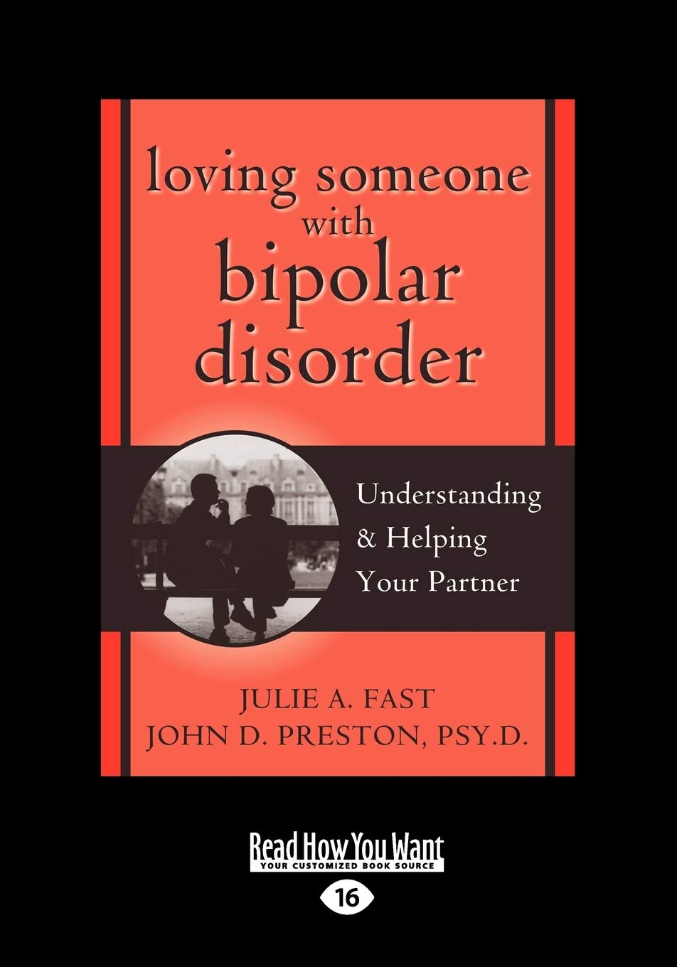 Loving Someone with Bipolar Disorder: Understanding & Helping Your Partner