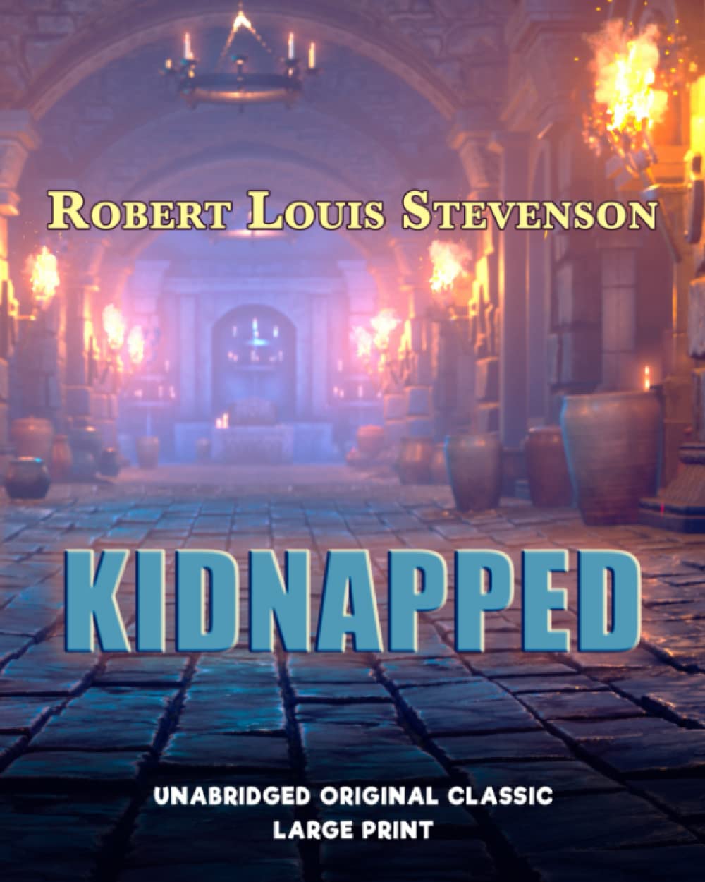 KIDNAPPED: UNABRIDGED ORIGINAL CLASSIC - LARGE PRINT