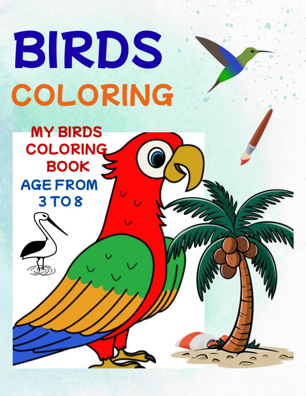 Birds coloring: My birds coloring book