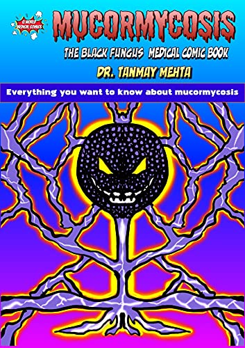 Mucormycosis: The Black fungus: Medical comic book
