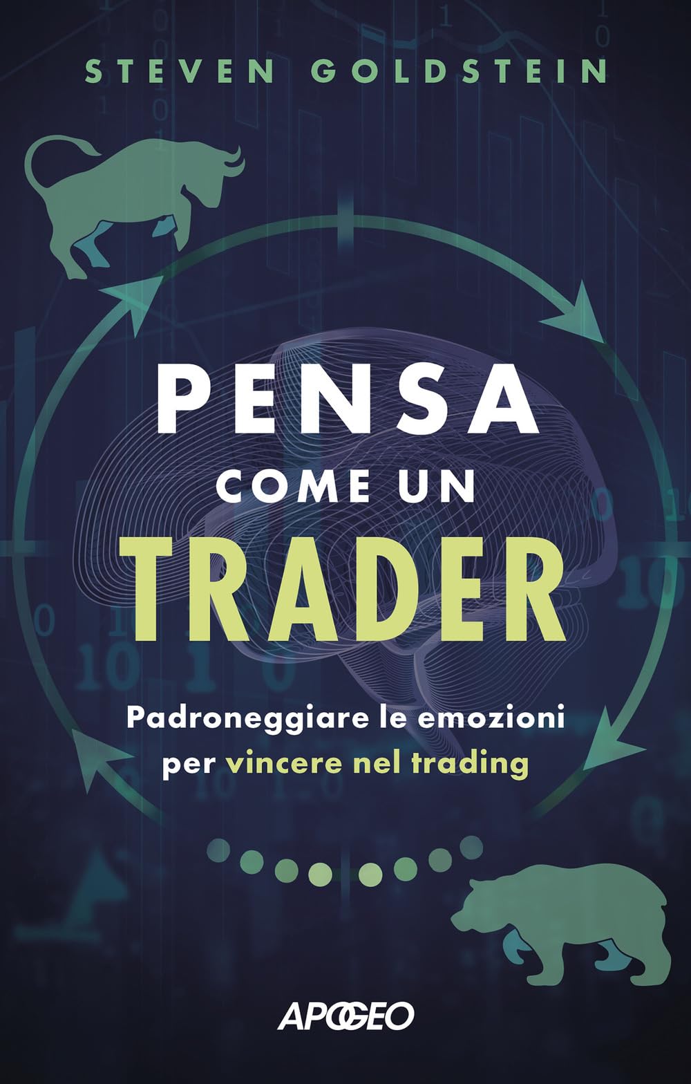 Pensa Come Un Trader. Padroneggiare Le Emozioni Per Vincere Nel Trading - 4
