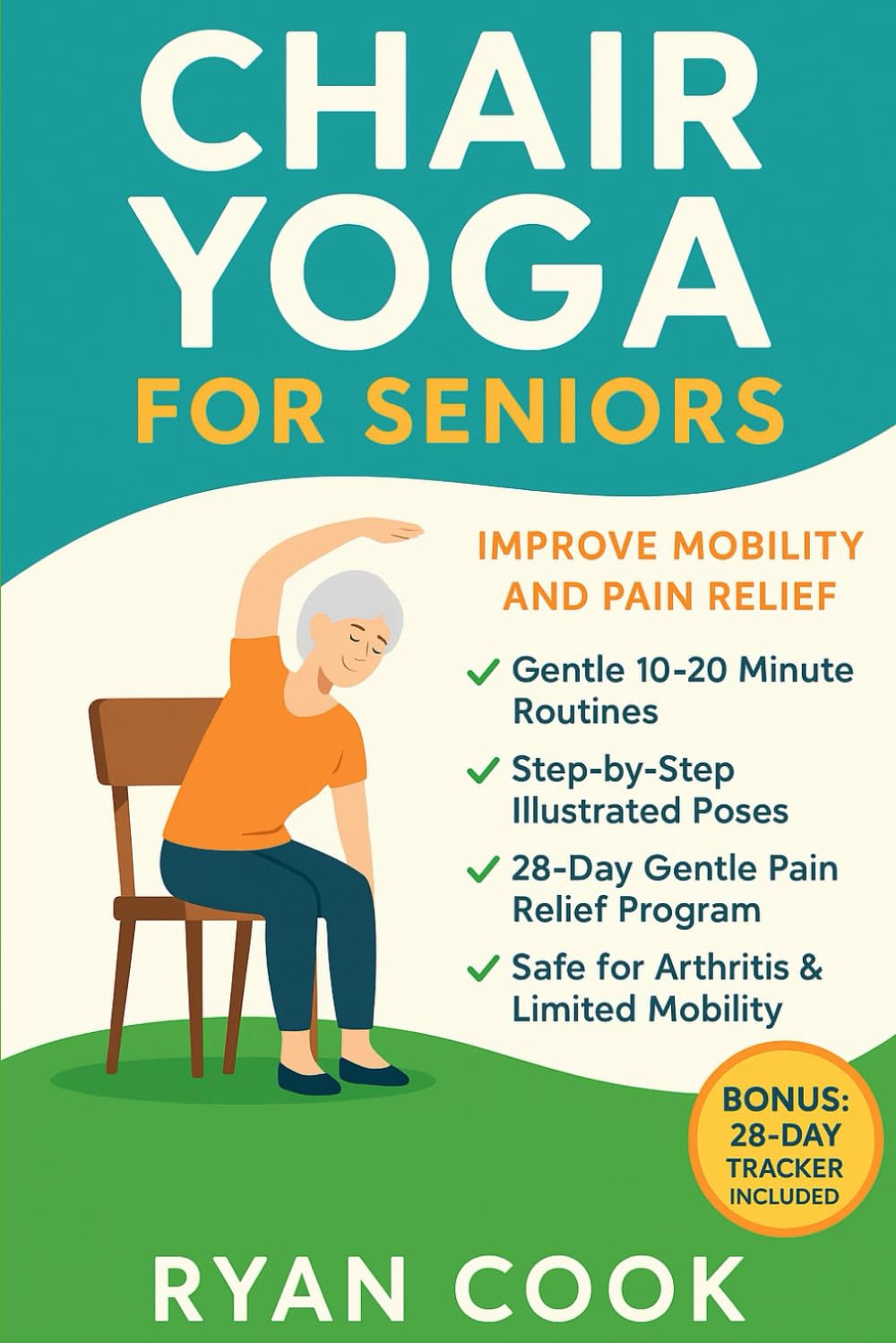 Chair Yoga For Seniors: Simple Chair Yoga Exercises For Improved Mobility and Pain Relief