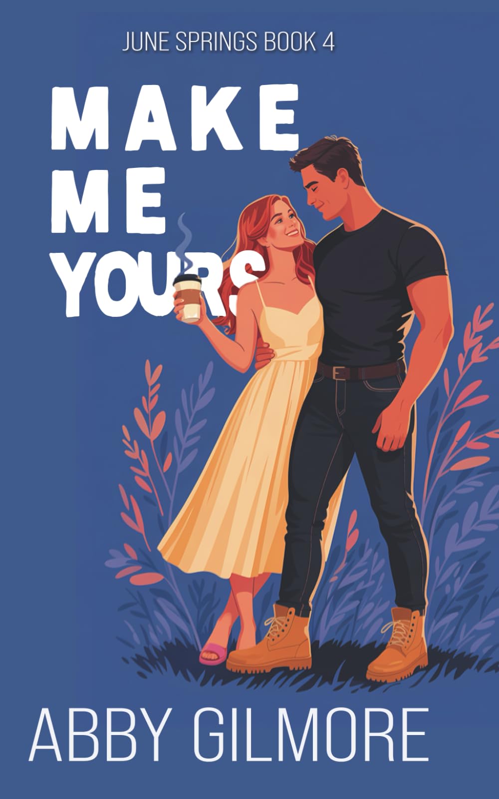 Make Me Yours: A Brother's Best Friend Enemies-To-Lovers Small Town Romance (June Springs)