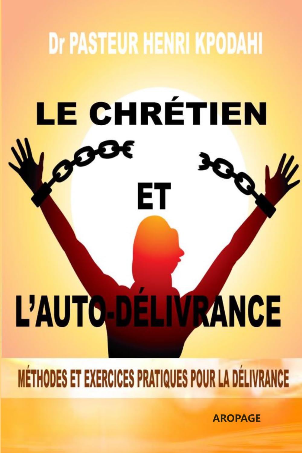 LE CHRÉTIEN ET L'AUTO-DELIVRANCE