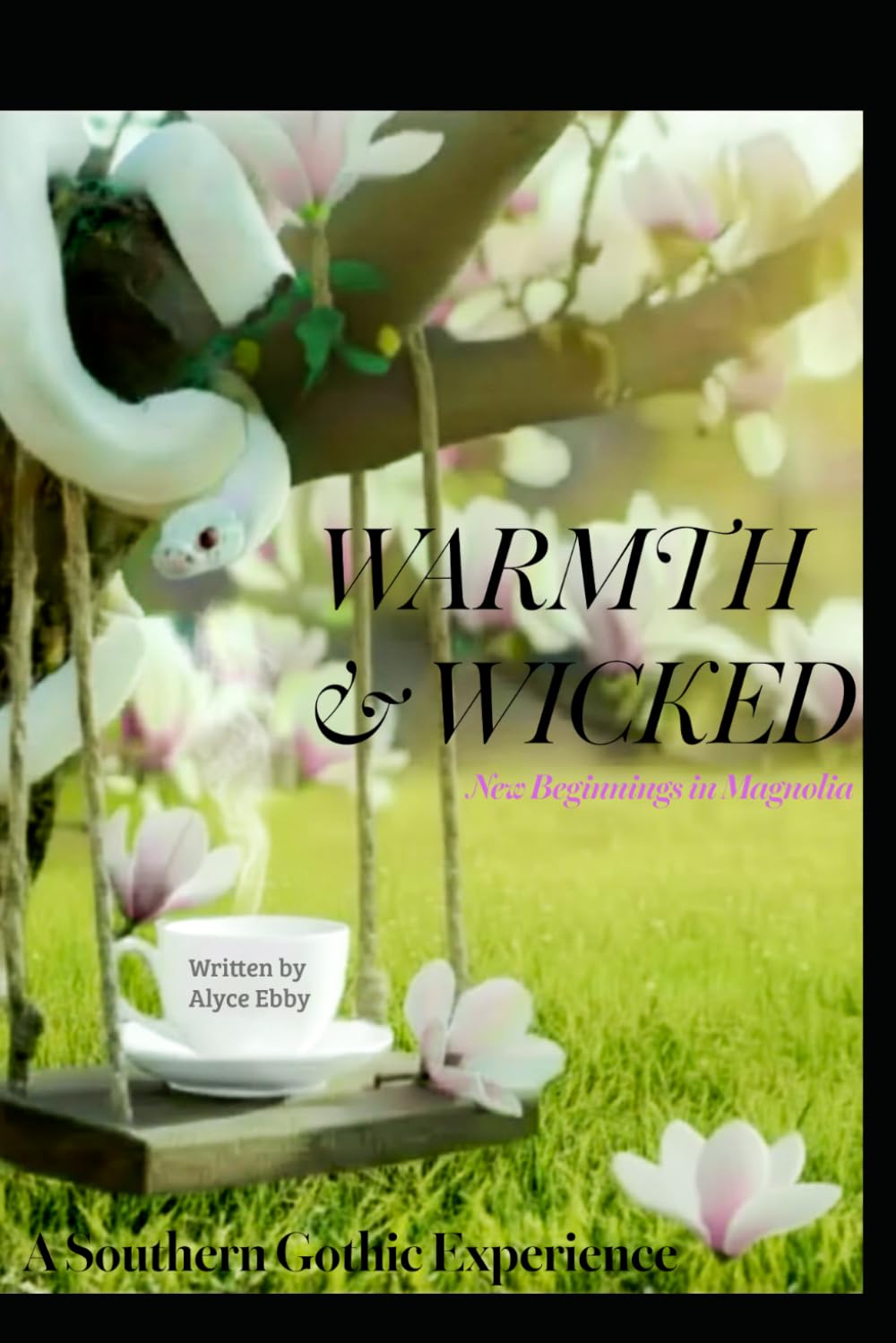 WARMTH & WICKED: New Beginnings in Magnolia