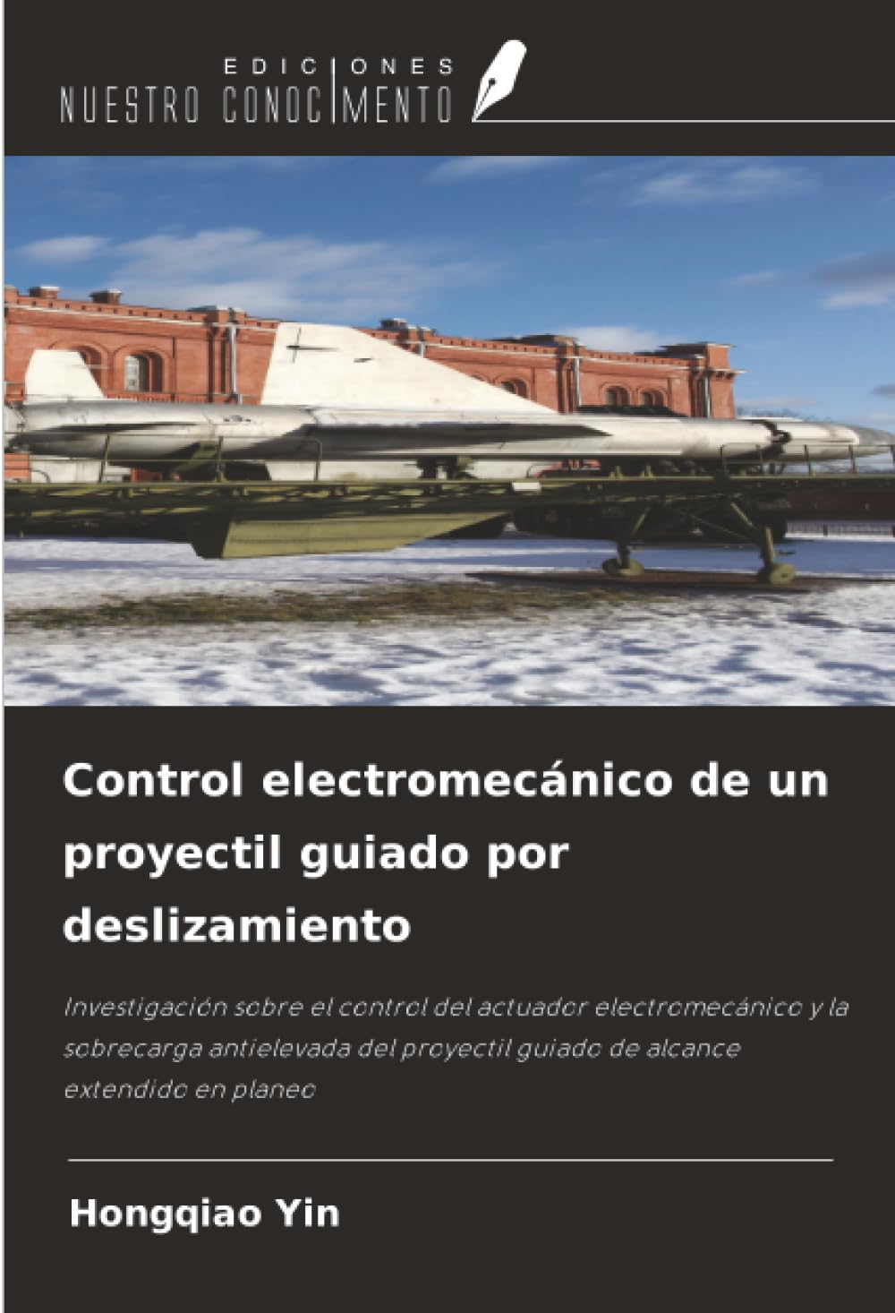Control electromecánico de un proyectil guiado por deslizamiento: Investigación sobre el control del actuador electromecánico y la sobrecarga ... guiado de alcance extendido en planeo