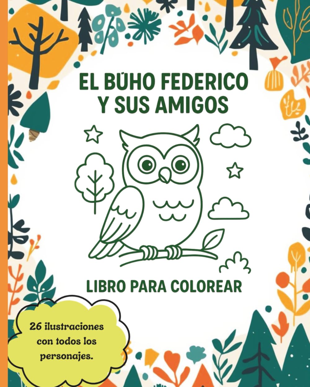 FEDERICO Y SUS AMIGOS: LIBRO PARA COLOREAR (EL BUHO FEDERICO)