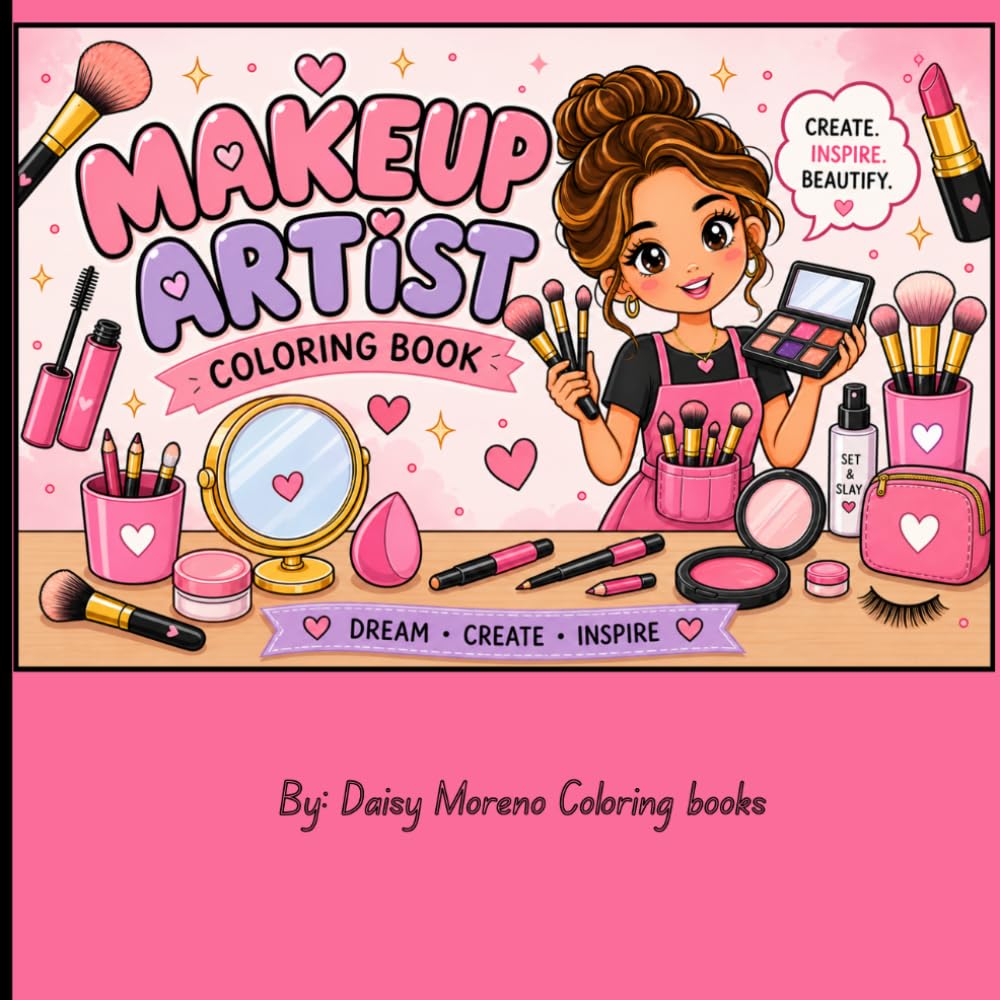 The Makeup Artist Coloring Book: Makeup, Beauty & Fashion Coloring Book for Girls, Teens and Adults – Fun Cosmetic Designs for Relaxation and Creativity