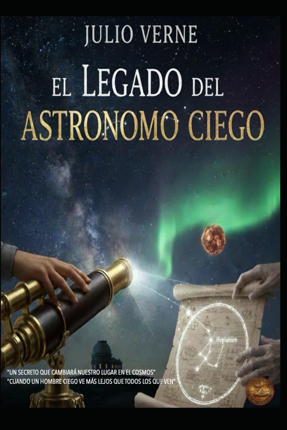 JULIO VERNE EL LEGADO DEL ASTRÓNOMO CIEGO
