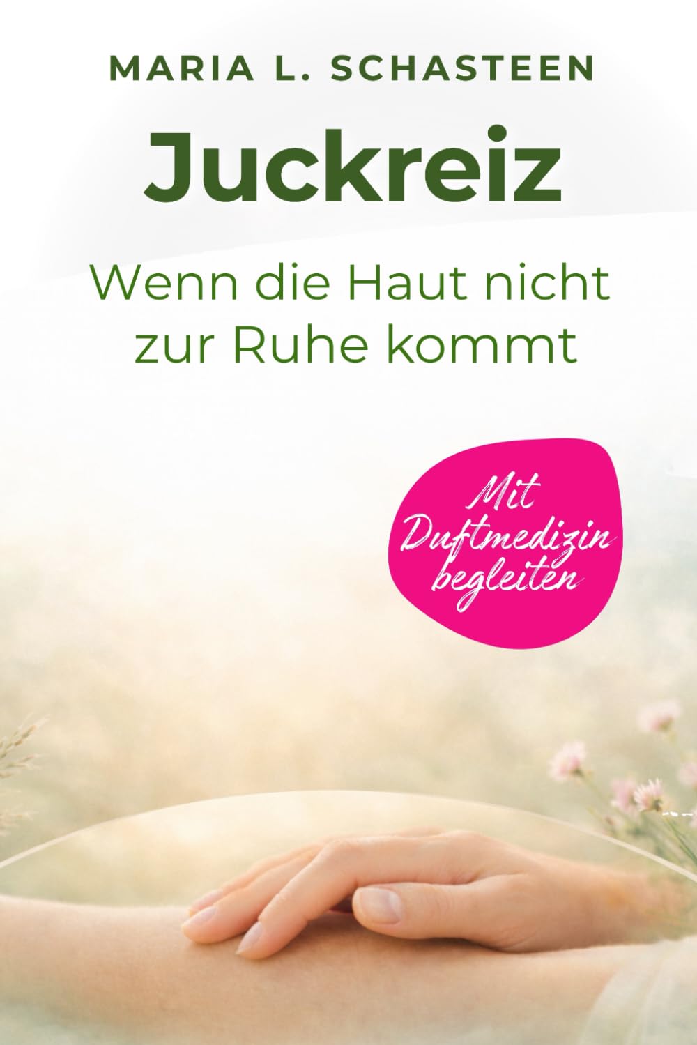 Juckreiz: Wenn die Haut nicht zur Ruhe kommt (Wenn der Körper spricht)