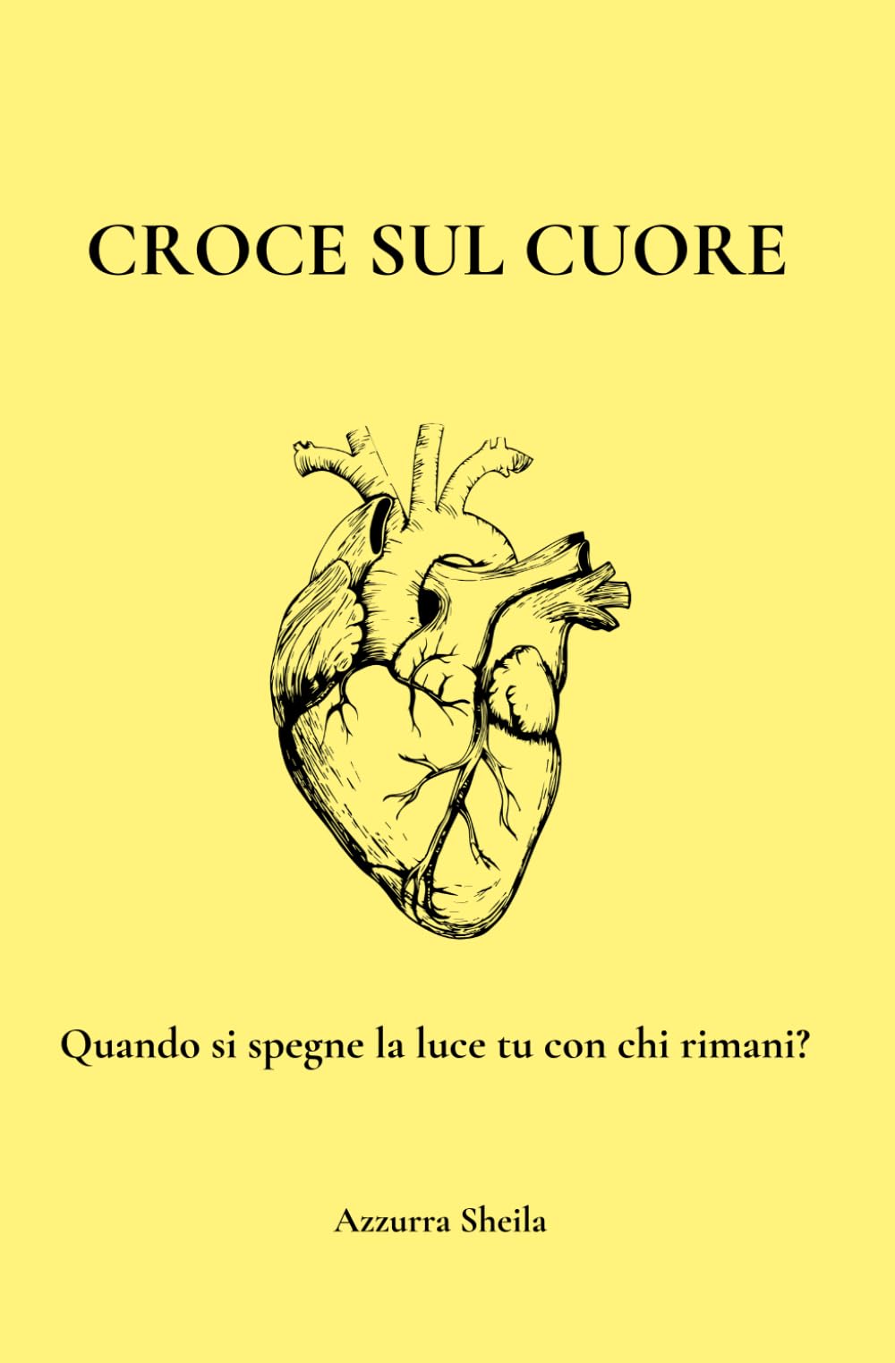 CROCE SUL CUORE: Quando si spegne la luce tu con chi rimani?