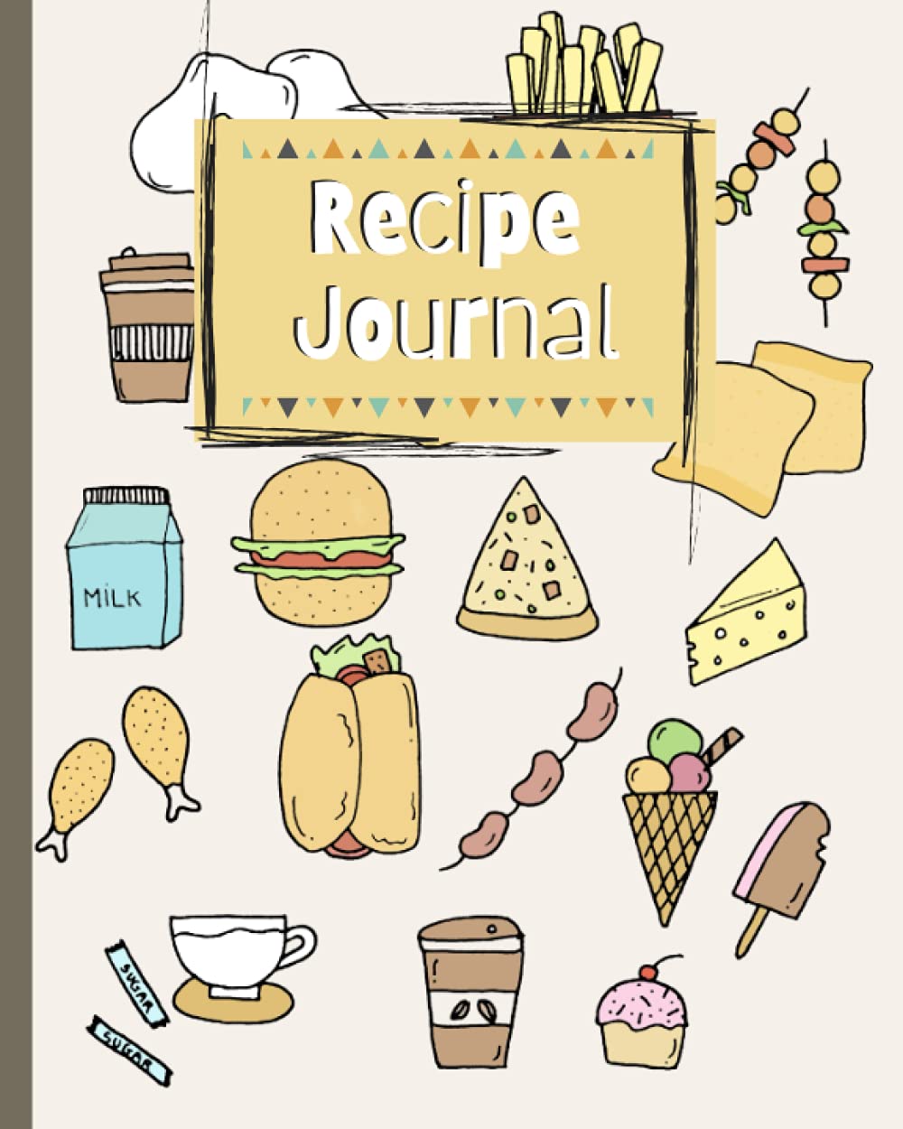 Recipe Journal: Custom Recipe Journal, for all your Cooking Recipes. Great as a Cookbook, and Meals Notebook. Makes a perfect gift for Moms or daughter.
