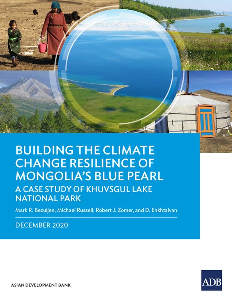 Building the Climate Change Resilience of Mongolia’s Blue Pearl: The Case Study of Khuvsgul Lake National Park
