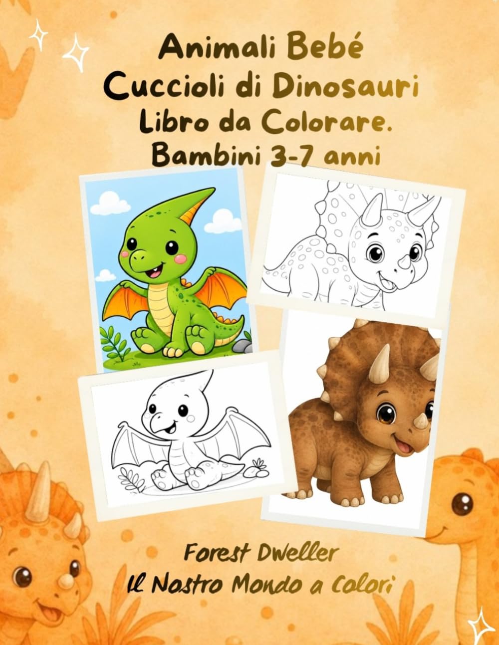 Cuccioli di Dinosauri: Libro da Colorare. Bambini 3-7 anni (Animali Bebè)