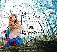 Twig the Fairy and the Goblin Masquerade 0984887113 Book Cover