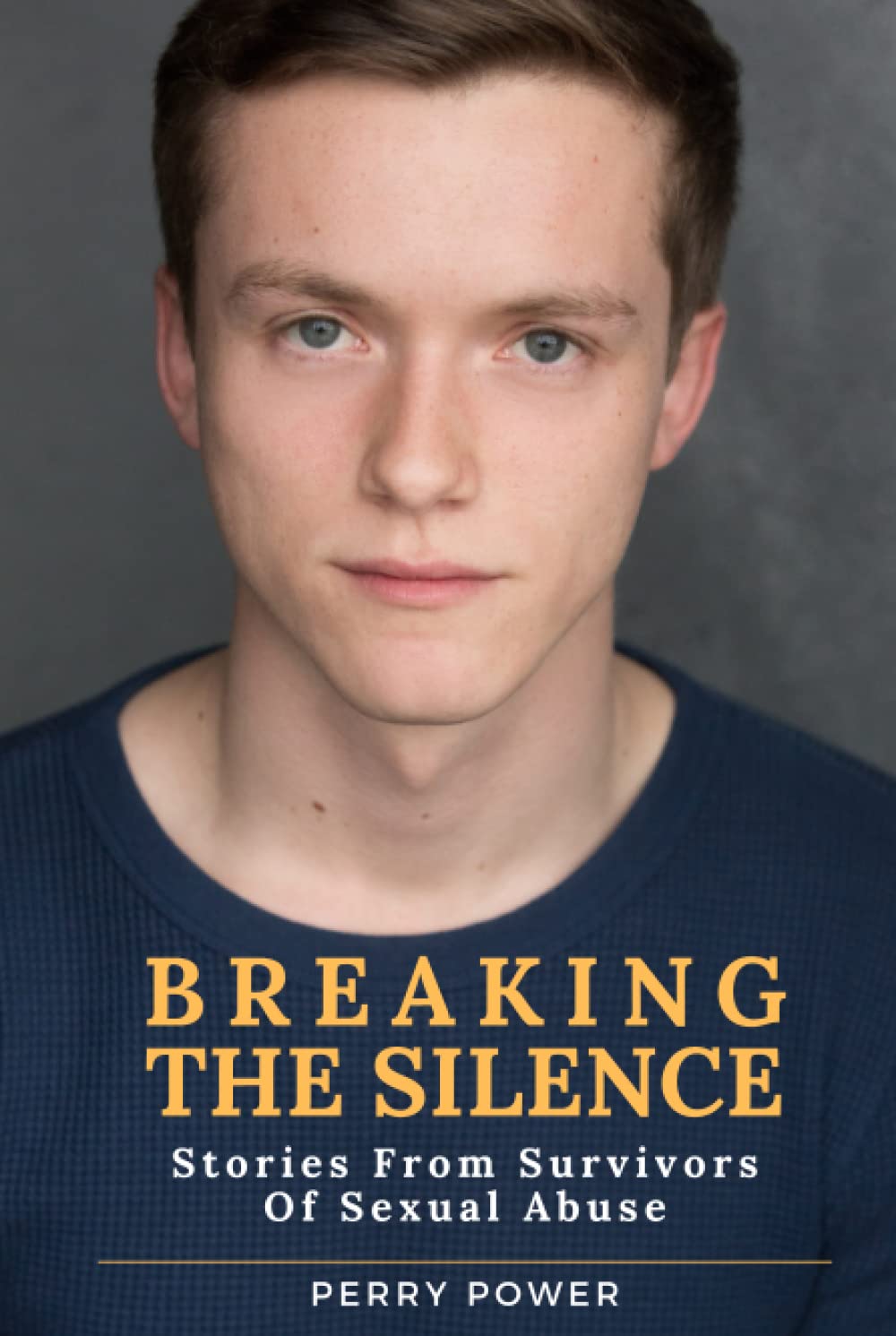 Breaking The Silence: Stories From Survivors Of Sexual Abuse