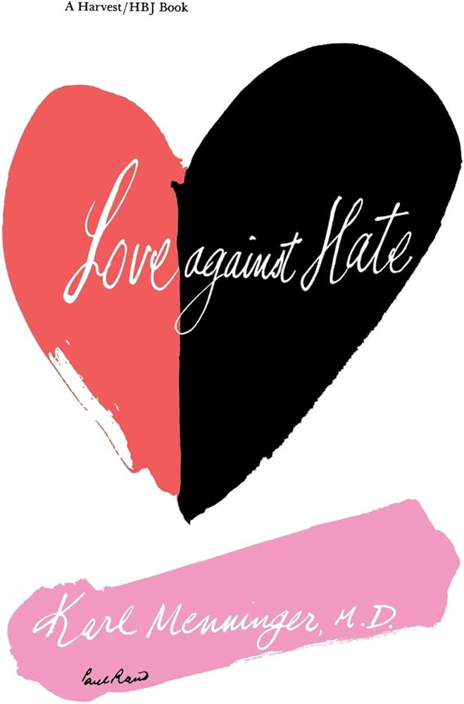 Love Against Hate: Menninger, Karl: 9780156538923: Amazon.com: Books