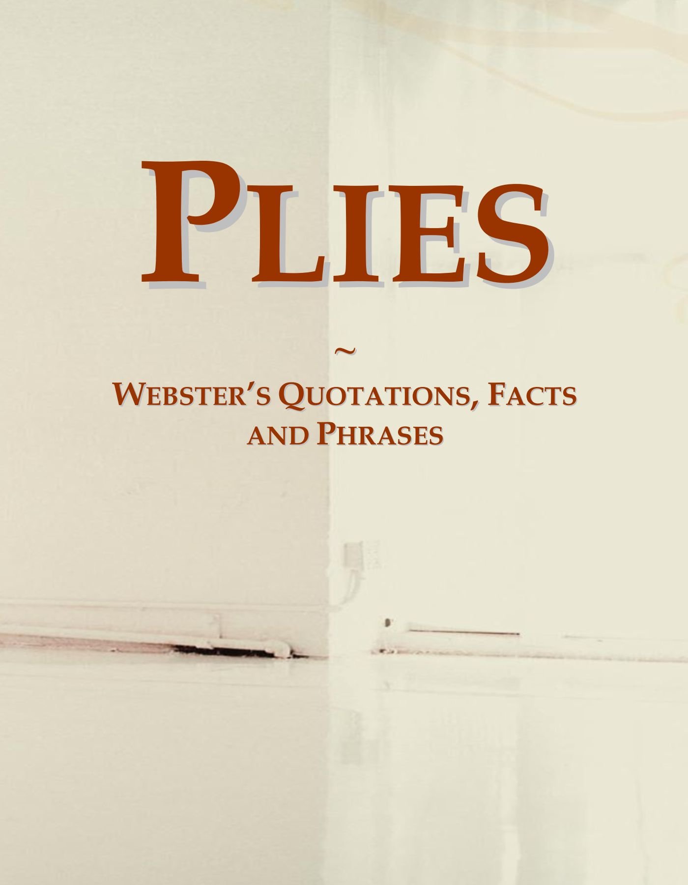 Plies: Webster's Quotations, Facts and Phrases