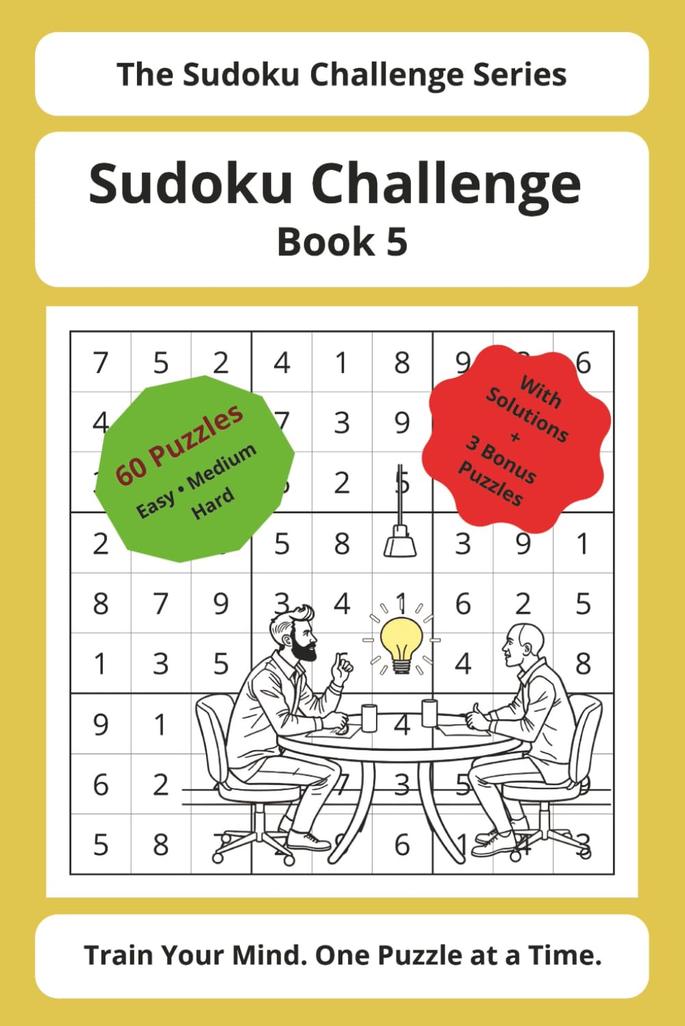 Sudoku Challenge Series – Book 5: 60 Sudoku Puzzles with Solutions | Easy, Medium & Hard Levels + Bonus Challenges