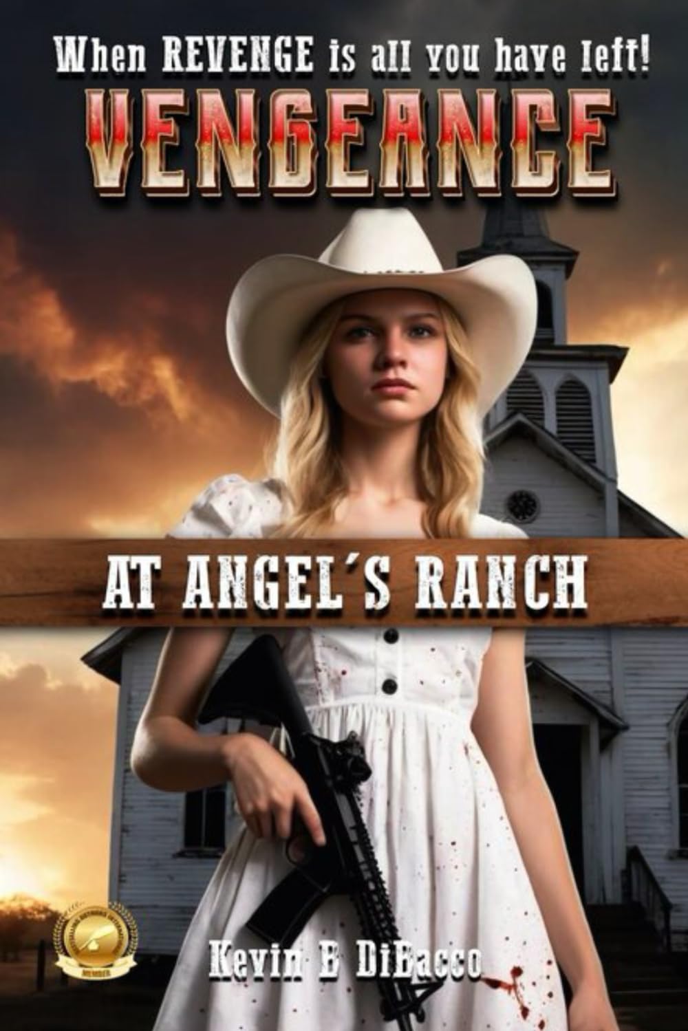 Vengeance at Angel's Ranch