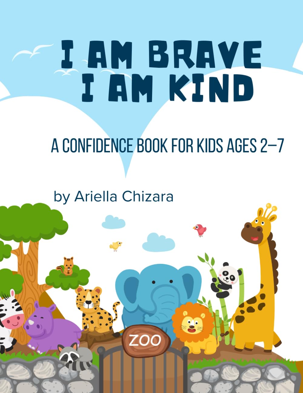 I Am Brave, I Am Kind: A Confidence Book for Kids