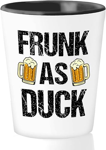 Flairy Land Vaso de chupito divertido de sarcasmo de 1.5 onzas Frunk As Duck Alcohólicos divertidos Cócteles, vino, cerveza, bromas, bebedor,