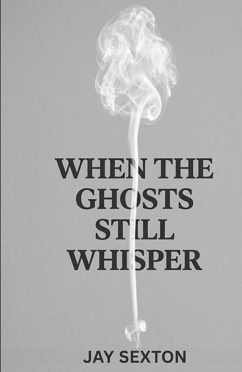 When the Ghosts Still Whisper