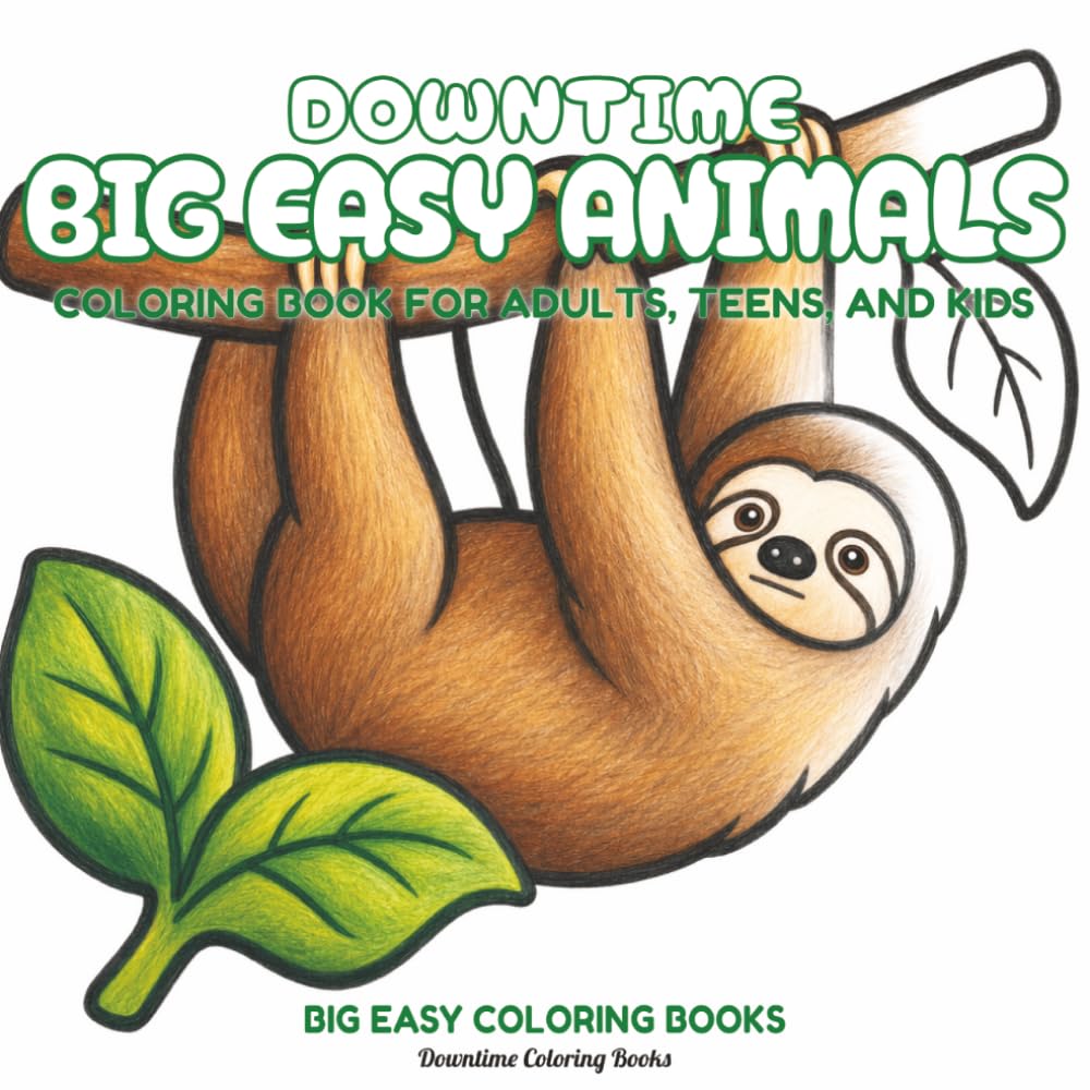 Downtime Big Easy Animals: Coloring Book for Adults, Teens, and Kids (Big Easy Coloring Books)