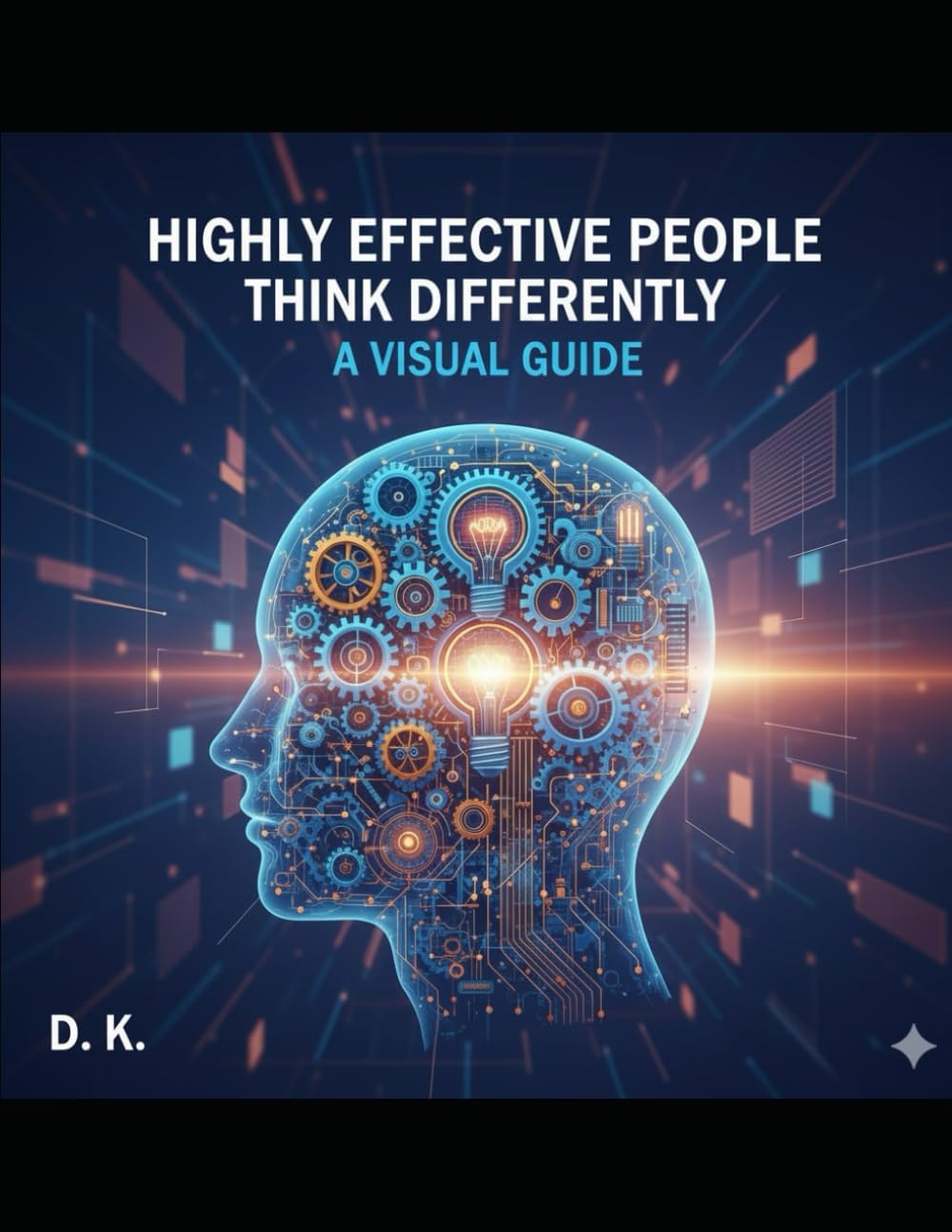 Highly Effective People Think Differently