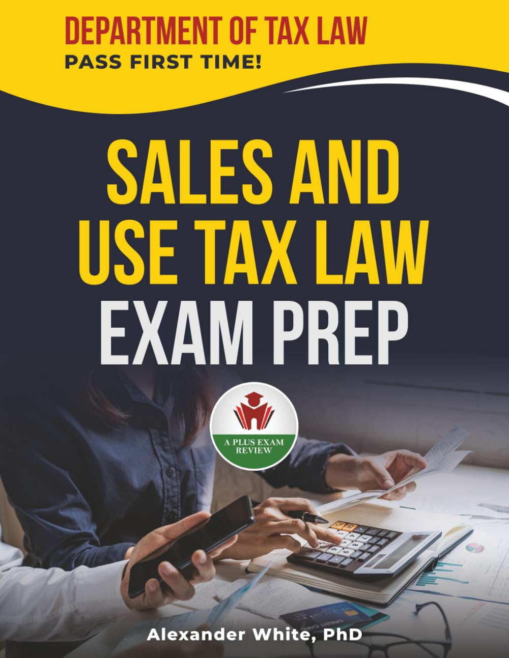 SALES AND USE TAX LAW EXAM PREP