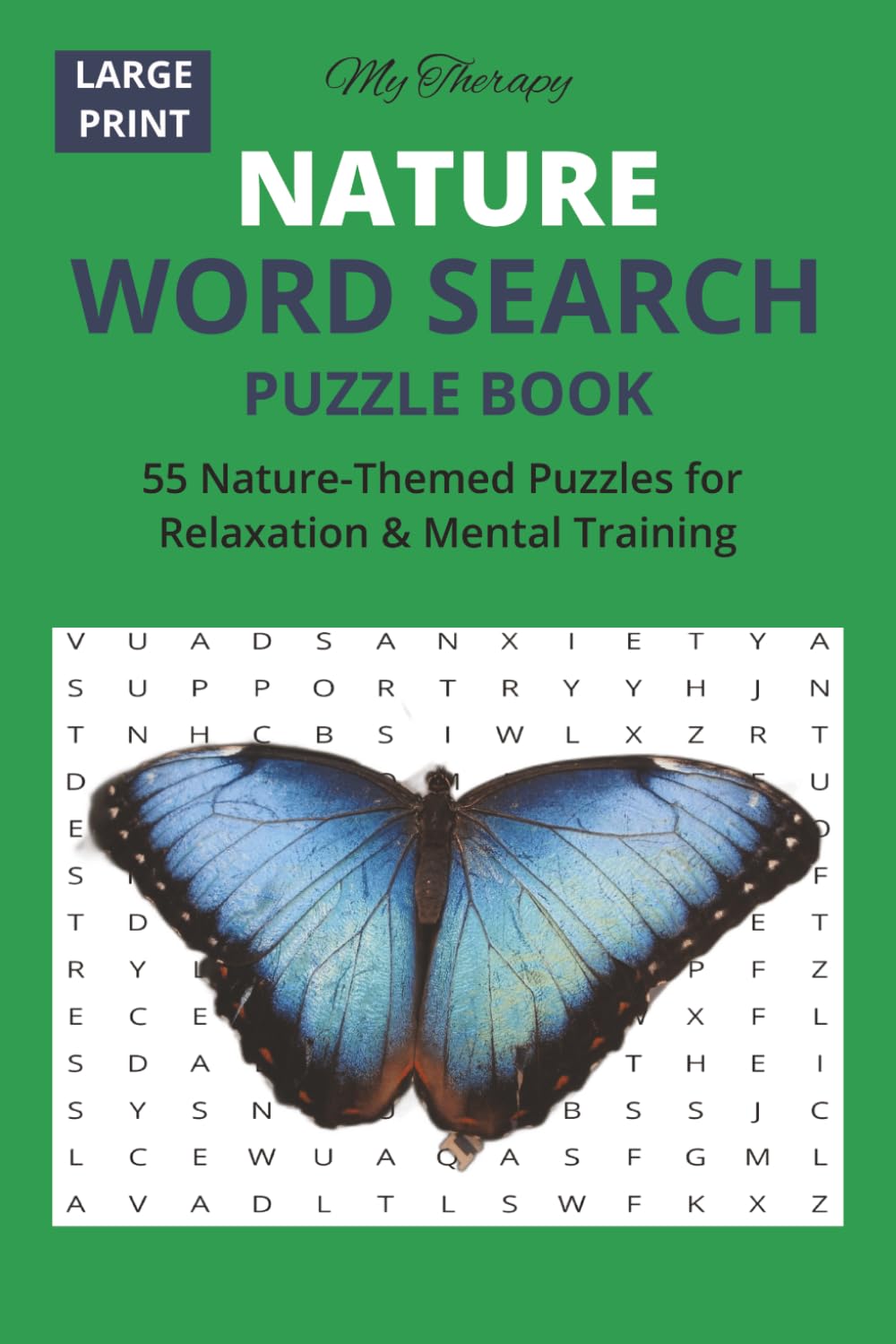 My Therapy Nature Word Search Puzzle Book: 55 Relaxing Word Search Puzzles for Adults and Seniors – Nature Inspired Stress Relief, Mindfulness and Brain Exercise (My Therapy Easy Word Search Series)