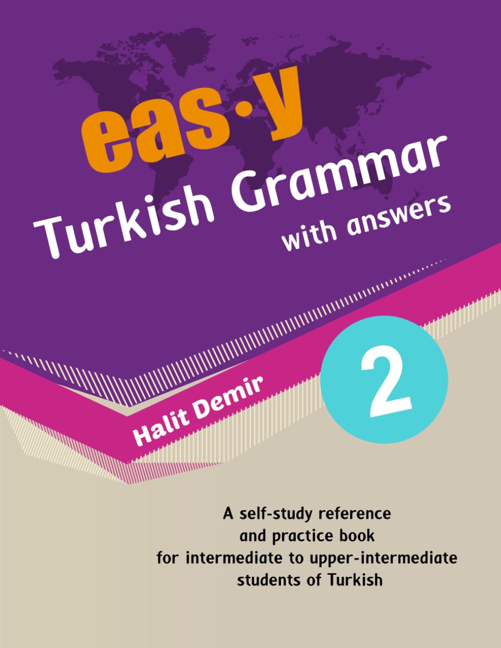 easy Turkish Grammar with answers 2: intermediate (B1) to upper-intermediate (B2) (KAMAN Turkish Series)