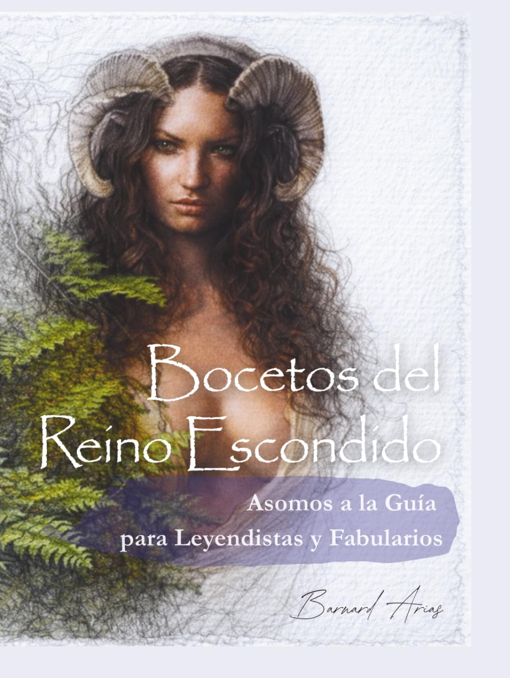 Bocetos del Reino Escondido: Asomos a la Guía para Leyendistas y Fabularios