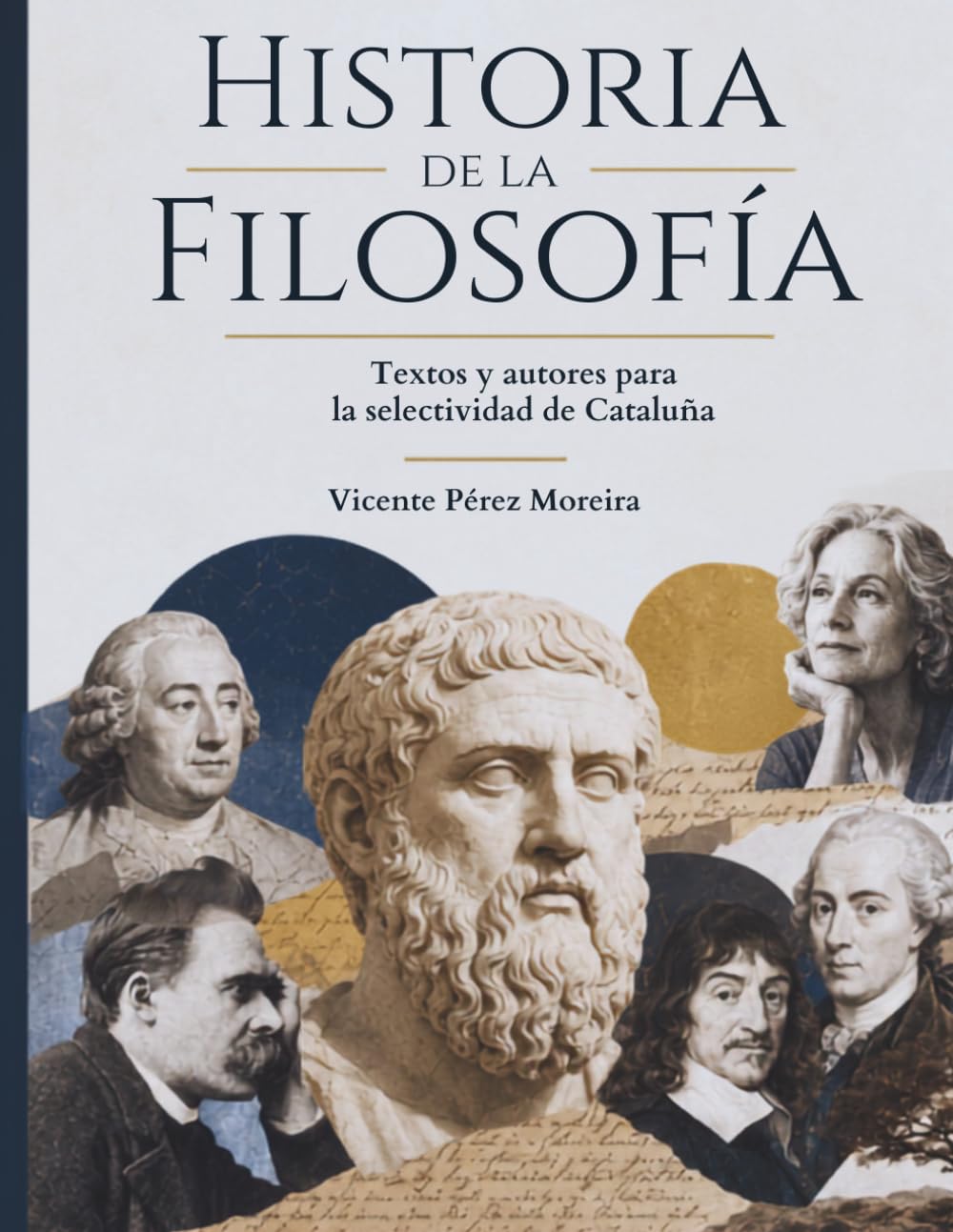 HISTORIA DE LA FILOSOFÍA: Textos y autores para la Selectividad de Cataluña — 2º de Bachillerato