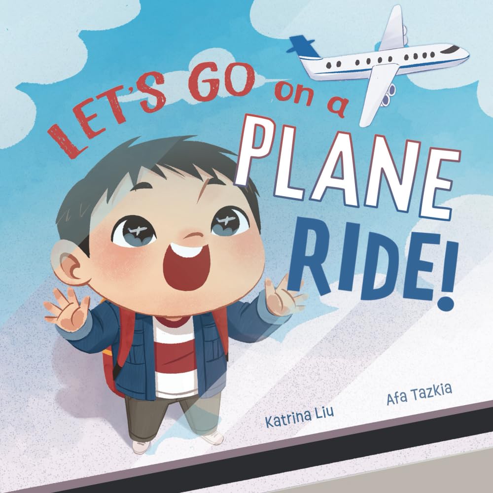 Let's go on a plane ride!: A First-Time Airport and Airplane Adventure for Young Travelers