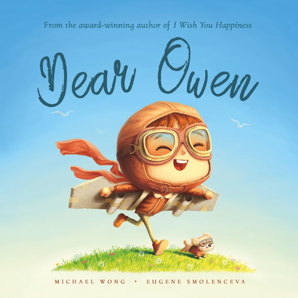 Dear Owen: A personalized love letter reminding your Owen that he is strong, brave, kind, and deeply loved, just as he is.