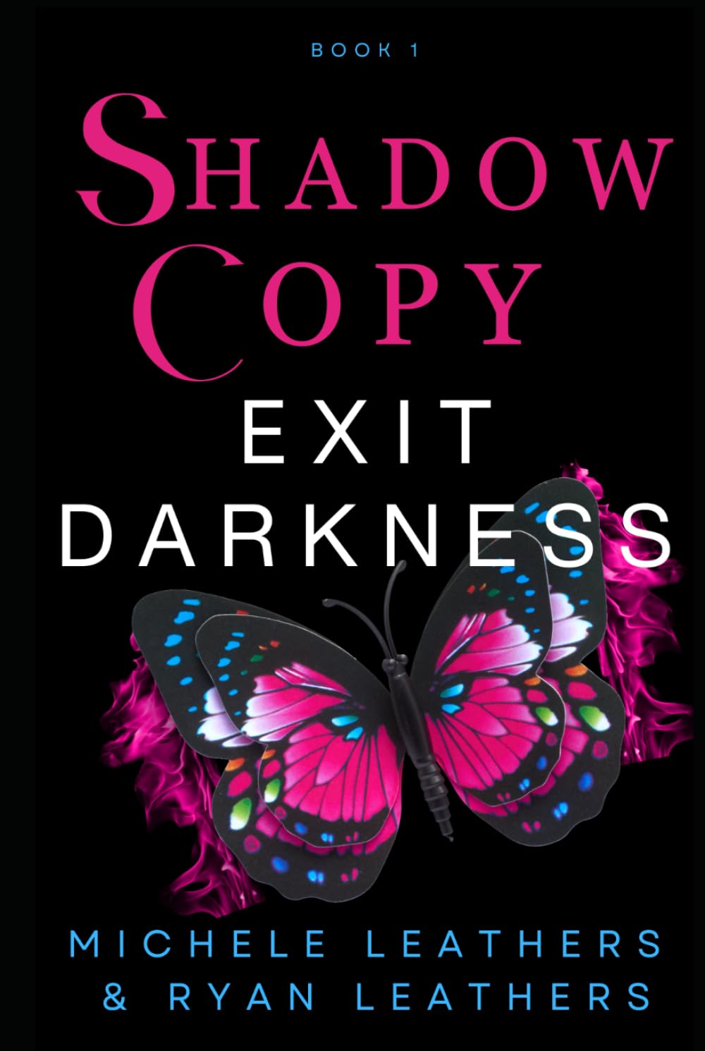 Shadow Copy: EXIT DARKNESS (The Shadow Copy Series)