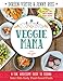 Veggie Mama: A Fun, Wholesome Guide to Feeding Your Kids Tasty Plant-Based Meals