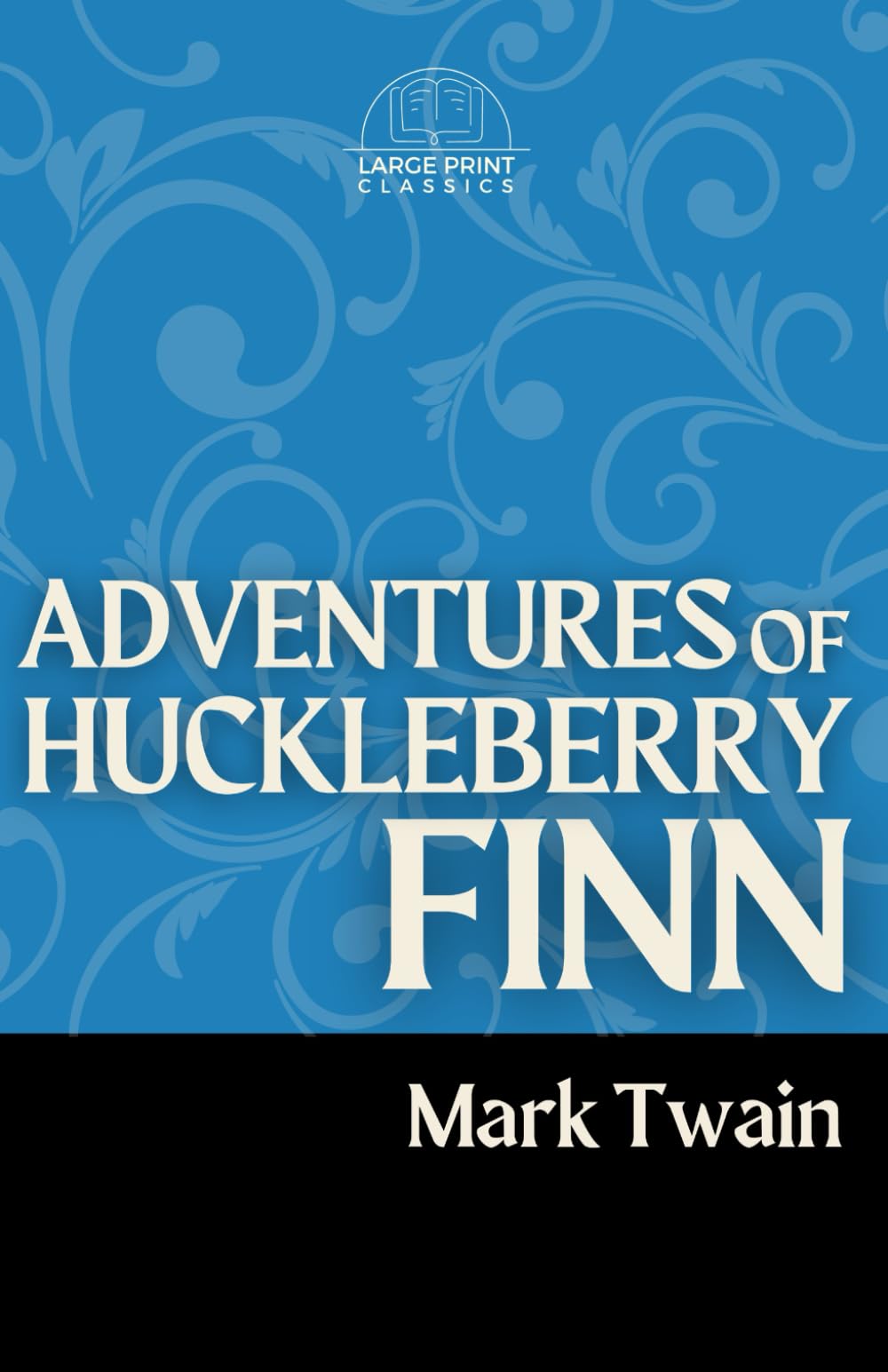 Adventures of Huckleberry Finn (Large Print): Annotated