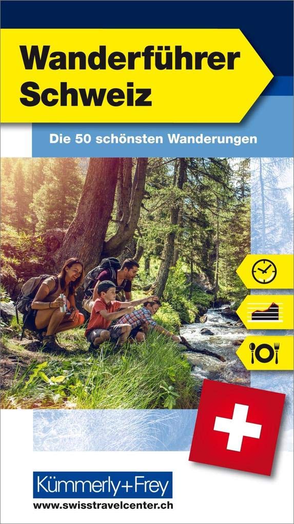 Schweiz Wanderführer: die 50 schönsten Wanderungen (Kümmerly+Frey Freizeitbücher)