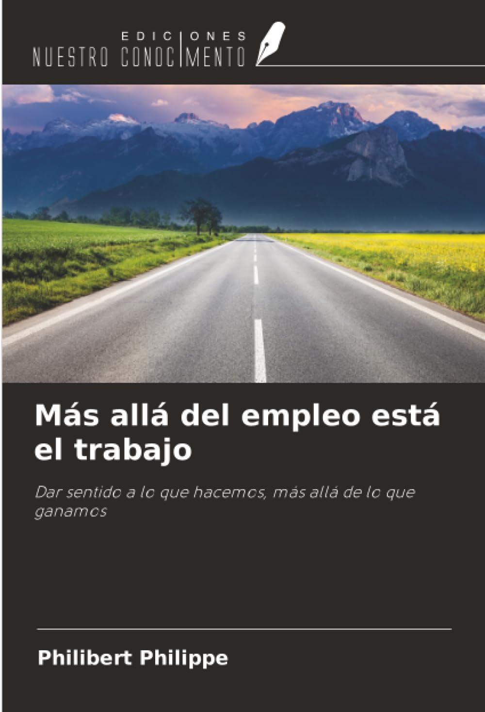 Más allá del empleo está el trabajo: Dar sentido a lo que hacemos, más allá de lo que ganamos