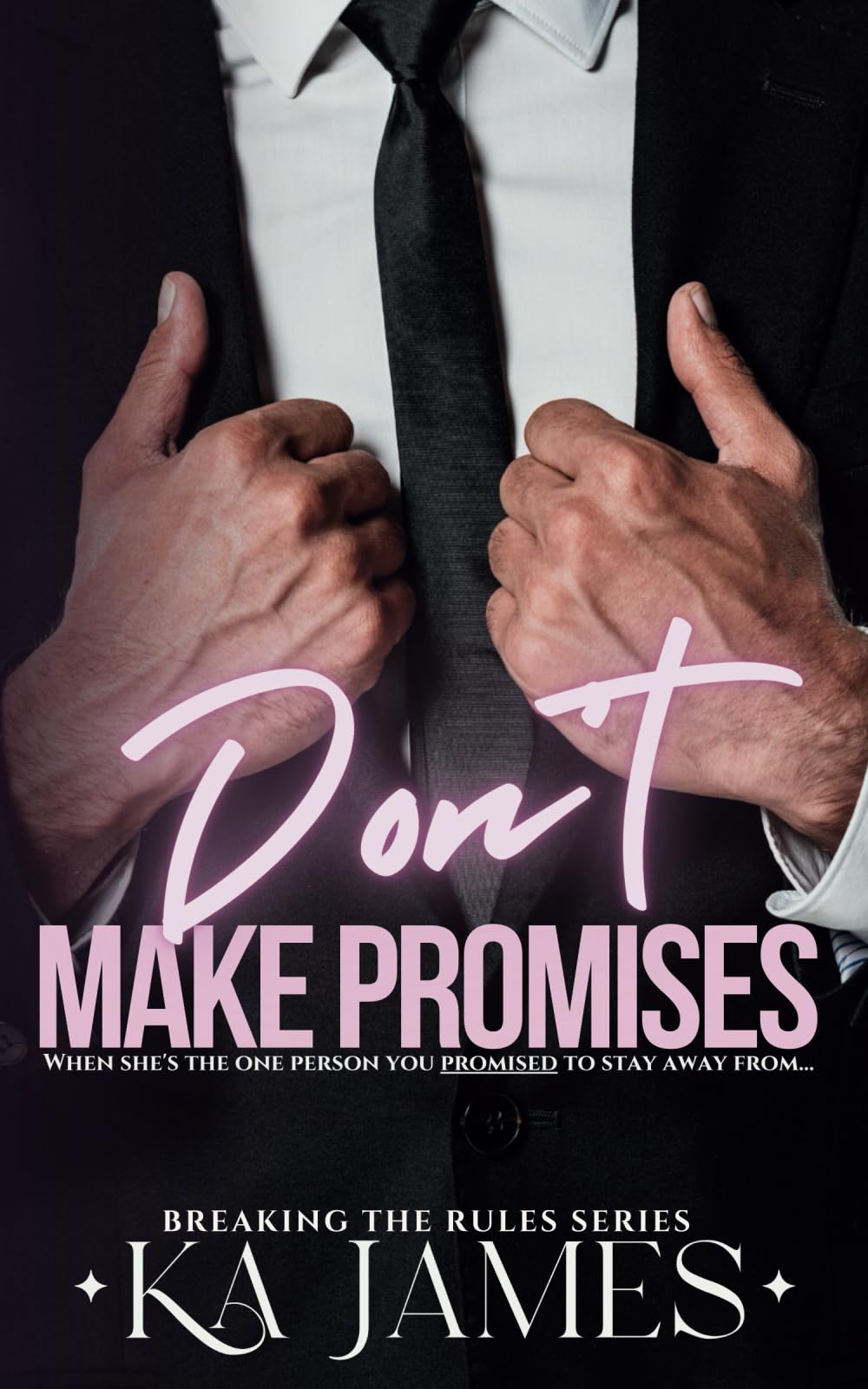 Don't Make Promises: 3 (Breaking the Rules)
