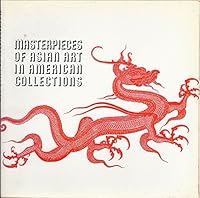 Masterpieces of Asian Art in American Collections. Jan.-Feb. 1960. Text by Laurence Sickman. B0010XQ3HK Book Cover