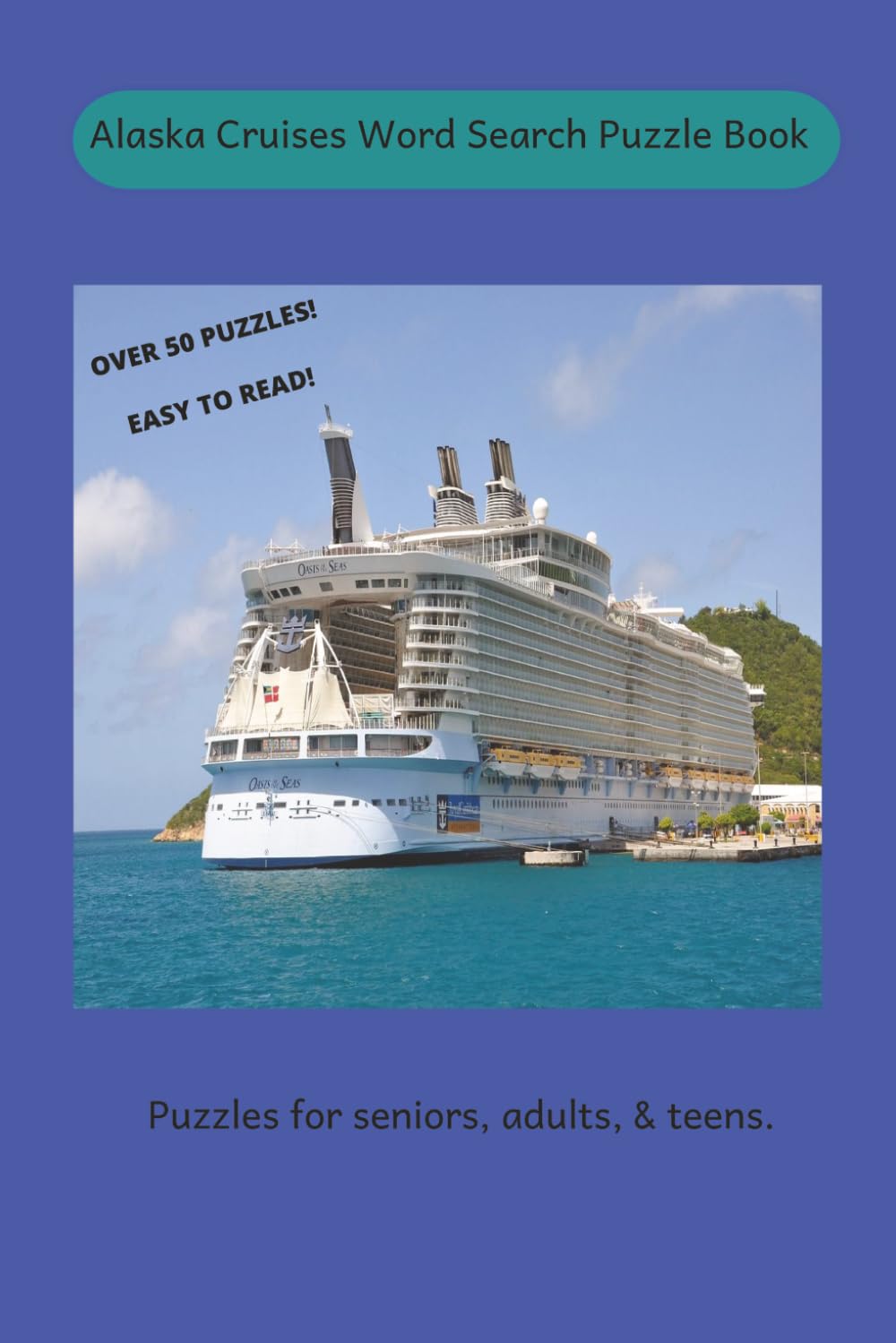 Alaskan Cruises Word Search Puzzle Book: Alaska themed word find puzzle book, for adults, seniors and teens.