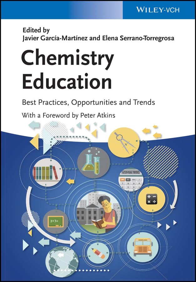 Chemistry Education: Best Practices, Opportunities and Trends