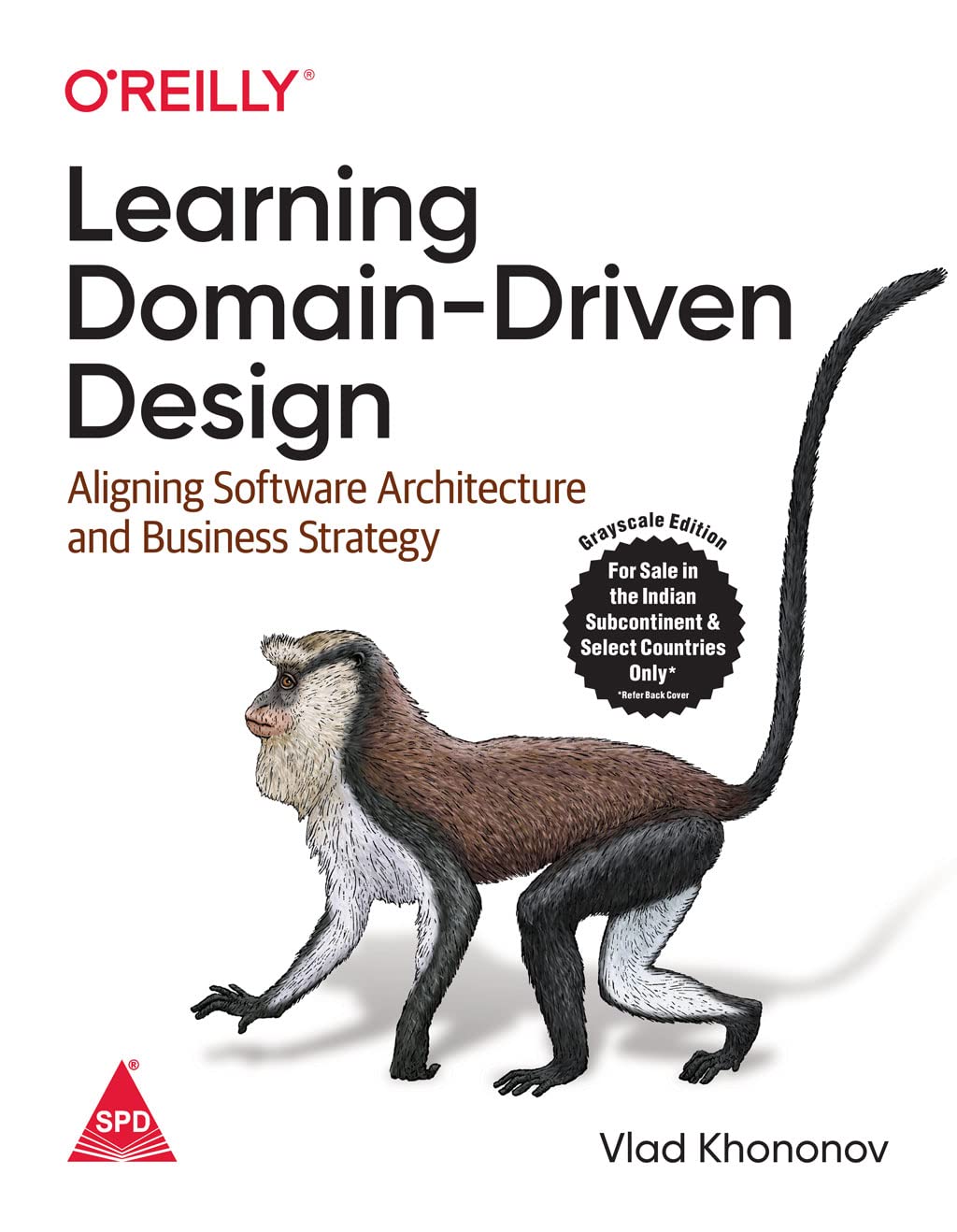 Learning Domain-Driven Design: Aligning Software Architecture and Business Strategy (Grayscale Indian Edition) Unknown Binding – 13 October 2021