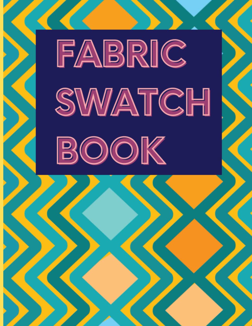 Independently PublishedFabric Swatch Book :: Letter Size 120 Page Organizer Journal for designers and artists or fabric textile industry to track fabric samples and inventory