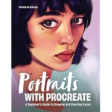 Portraits with Procreate A Beginners Guide to Drawing and Painting Faces